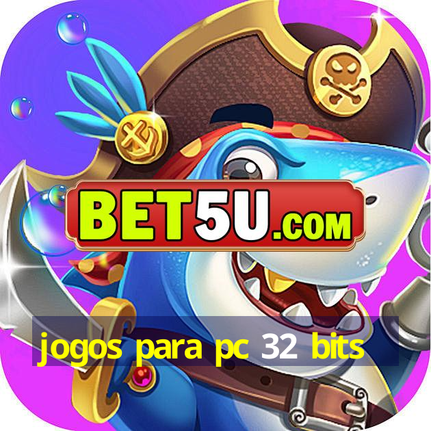 jogos para pc 32 bits